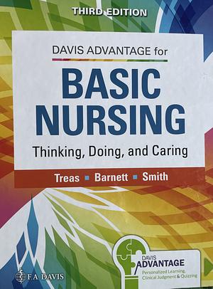 Davis Advantage Basic Nursing: Thinking, Doing, and Caring by Leslie S. Treas, Judith M. Wilkinson, Karen L. Barnett