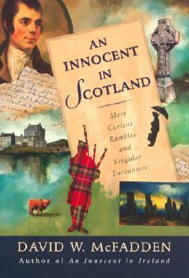 An Innocent in Scotland: More Curious Rambles and Singular Encounters by David McFadden