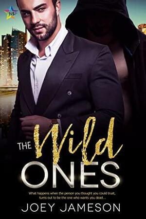 The Wild Ones by Joey Jameson