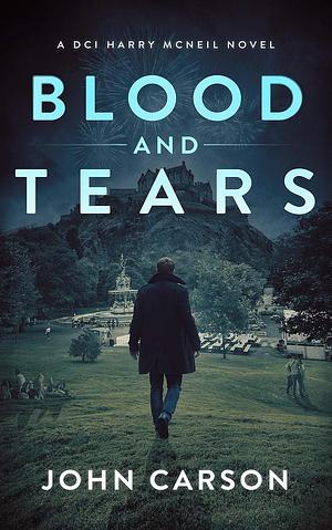 Blood and Tears by John Carson