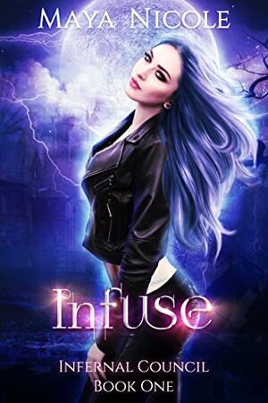 Infuse by Maya Nicole