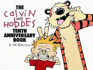 The Calvin and Hobbes Tenth Anniversary Book by Bill Watterson