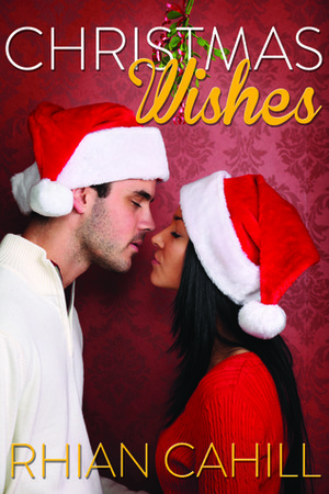 Christmas Wishes by Rhian Cahill