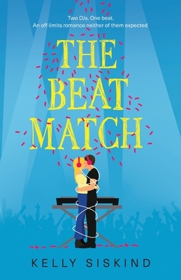The Beat Match by Kelly Siskind