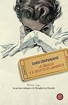 La squillo e il delitto di Lambrate by Dario Crapanzano
