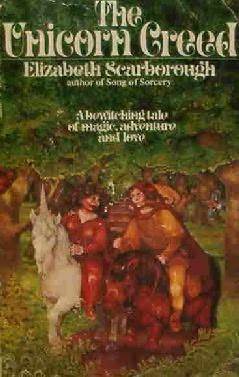 The Unicorn Creed by Elizabeth Ann Scarborough