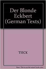 Der Blonde Eckbert by Ludwig Tieck