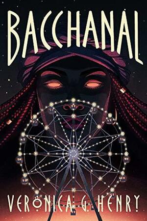 Bacchanal by Veronica G. Henry