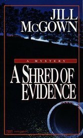 A Shred of Evidence by Jill McGown