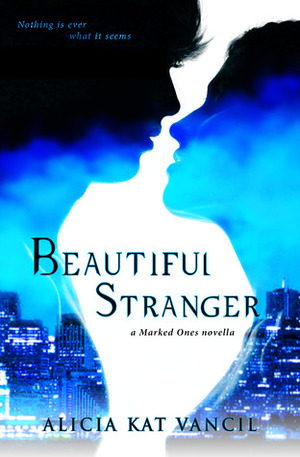 Beautiful Stranger by Alicia Kat Vancil, Kat Vancil