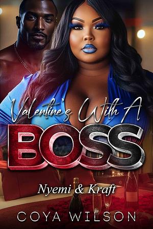 VALENTINE'S WITH A BOSS: NYEMI & KRAFT by Coya Wilson