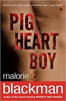 Pig-Heart Boy by Malorie Blackman