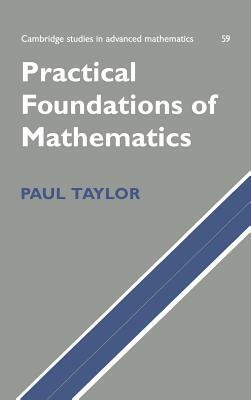 Practical Foundations of Mathematics by Paul Taylor