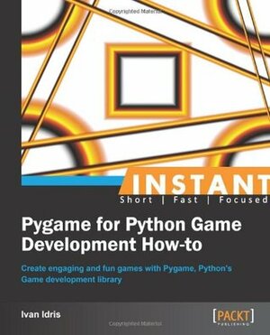 Instant Pygame for Python Game Development How-to by Ivan Idris