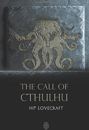 The Call of Cthulhu by H.P. Lovecraft