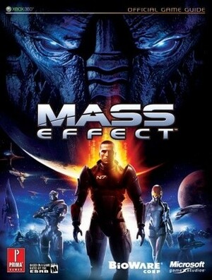 Mass Effect - Prima Official Game Guide by Brad Anthony, Bryan Stratton, Stephen Stratton