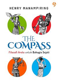 The Compass : Filosofi Arete untuk Bahagia Sejati by Henry Manampiring