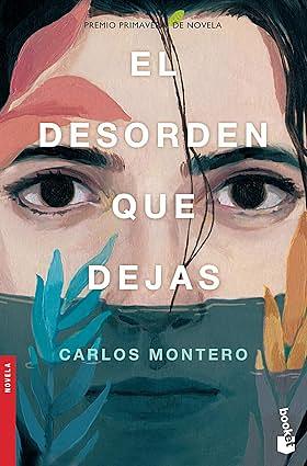 El desorden que dejas by Carlos Montero