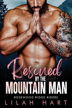 Rescued by the Mountain Man by Lilah Hart
