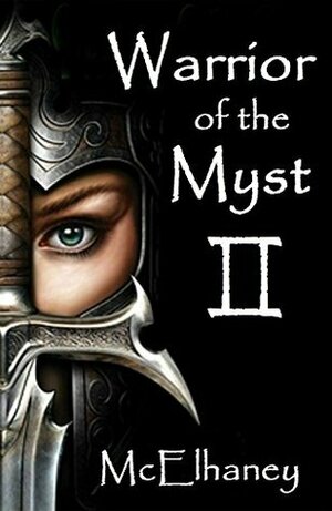Warrior of the Myst II by Scott McElhaney