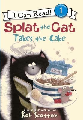 Splat the Cat Takes the Cake by 