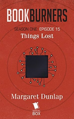 Things Lost by Mur Lafferty, Max Gladstone, Margaret Dunlap, Brian Francis Slattery