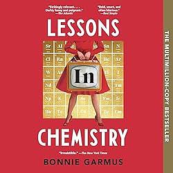 Lessons in Chemistry by Bonnie Garmus