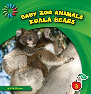 Koala Bears by Katie Marsico