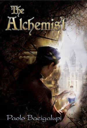 The Alchemist by Paolo Bacigalupi