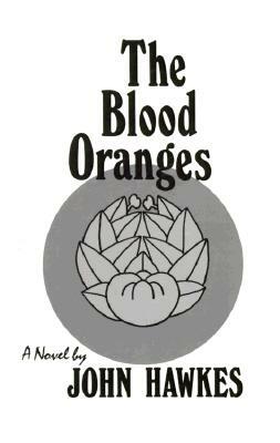 The Blood Oranges by John Hawkes