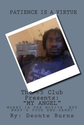 The 75 Club Presents: "my Angel" by Deonte Burns