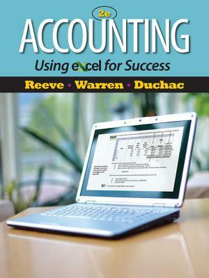 Accounting Using Excel for Success (with Essential Resources Excel Tutorials Printed Access Card) by Carl S. Warren, Jonathan Duchac, James Reeve