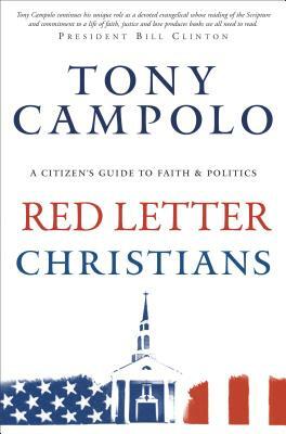 Red Letter Christians: A Citizen's Guide to Faith and Politics by Tony Campolo