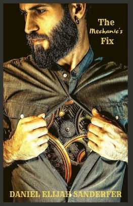 The Mechanic's Fix by Daniel Elijah Sanderfer