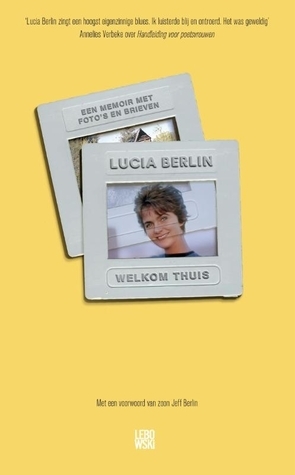 Welkom thuis by Maaike Bijnsdorp, Elles Tukker, Lucie Schaap, Lucia Berlin