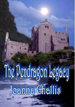 Pendragon Legacy by Joanna Challis