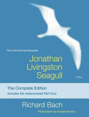 Jonathan Livingston Seagull: The Complete Edition by Russell Munson, Richard Bach