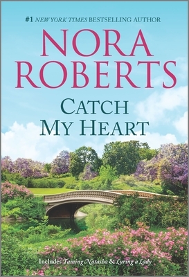 Catch My Heart by Nora Roberts