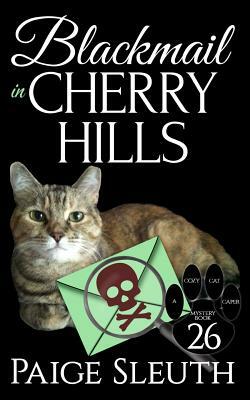 Blackmail in Cherry Hills by Paige Sleuth