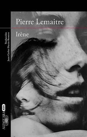 Irène by Pierre Lemaitre