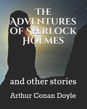 The Adventures of Sherlock Holmes: and other stories by Arthur Conan Doyle