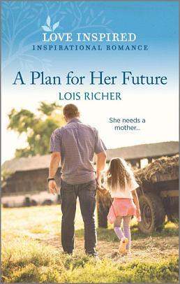 A Plan for Her future by Lois Richer