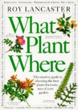 What Plant where by Roy Lancaster