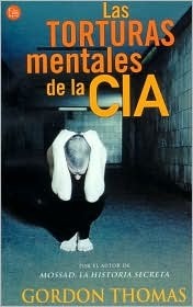 Las torturas mentales de la CIA by Gordon Thomas