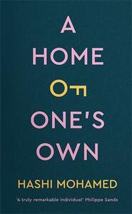 A Home of One's Own by Hashi Mohamed