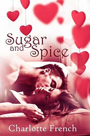 Sugar and Spice by Charlotte French