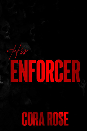 His Enforcer by Cora Rose