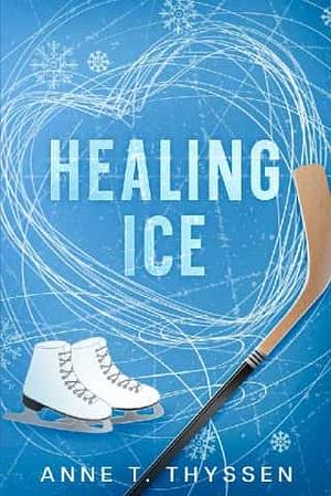 Healing Ice by Anne T. Thyssen