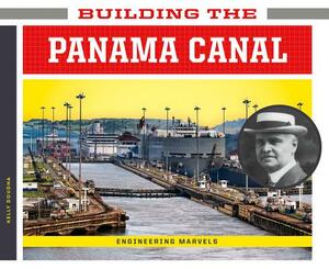 Building the Panama Canal by Kelly Doudna