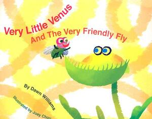 Very Little Venus and the Very Friendly Fly by Dawn Williams